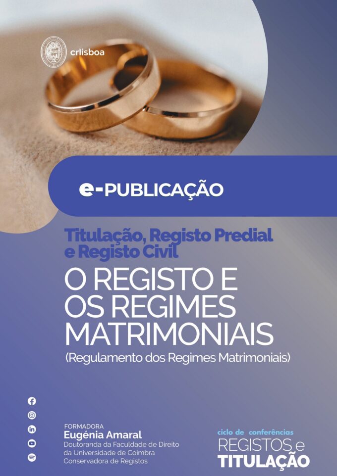 O Registo e os Regimes Matrimoniais (Regulamento dos Regimes Matrimoniais)